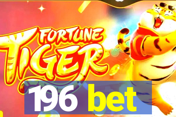 196 bet